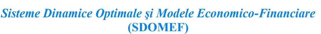 Imagine reprezentativă pentru Sisteme Dinamice Optimale şi Modele Economico-Financiare