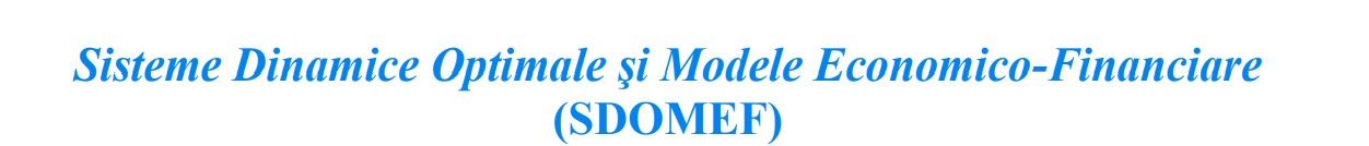 Imagine reprezentativă pentru Sisteme Dinamice Optimale şi Modele Economico-Financiare